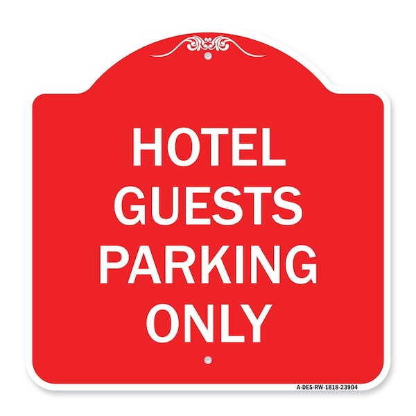 Designer Series Sign Hotel Guest Parking Only, Red & White Aluminum Sign, 18" x 18", RW-1818-23904